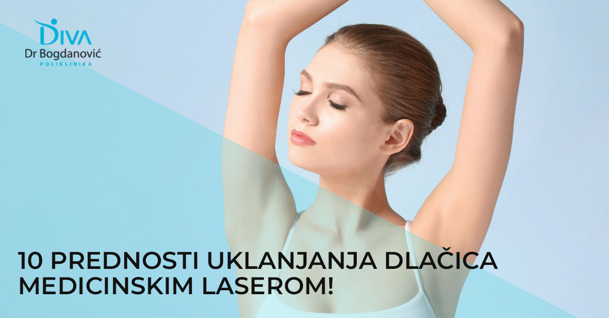 10-prednosti-uklanjanja-dlacica-pomocu-epilacije-medicinskim-laserom-poliklinika-diva-dr-bogdanovic