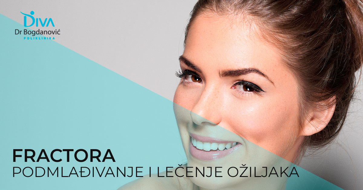 fractora-podmladjivanje-i-uklanjanje-oziljaka-poliklinika-diva