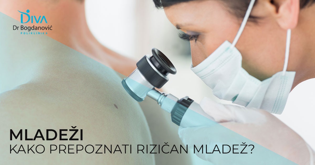 kako-prepoznati-rizican-mladez-poliklinika-diva-dr-bogdanovic