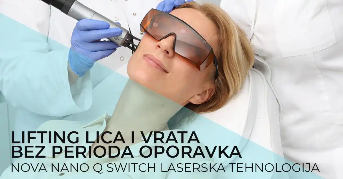 nano-switch-q-laserski-lifting-i-zatezanje-koze-lica-i-vrata-poliklinika-diva
